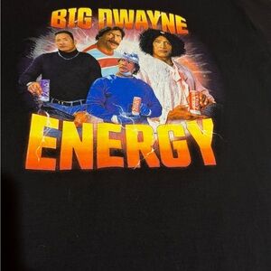 Big Dwayne ENERGY XL tee shirt.